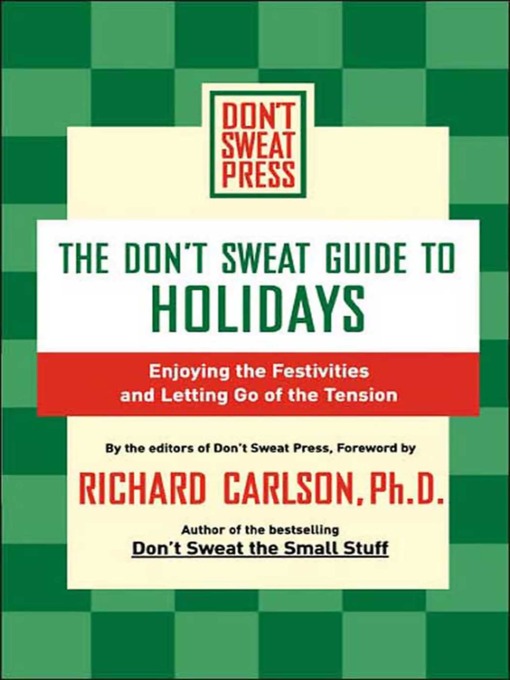 Title details for The Don't Sweat Guide to Holidays by Editors of Don't Sweat Press - Available